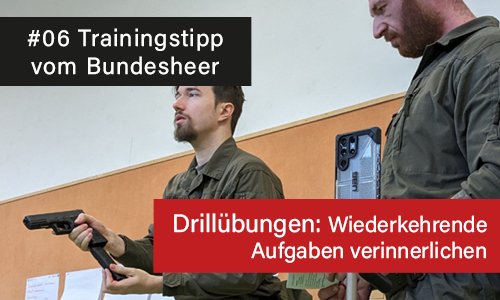 #06 Trainingstipps vom Bundesheer: DRILLÜBUNGEN - Wiederkehrende Aufgaben verinnerlichen